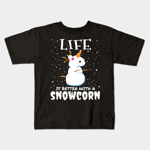 Life Is Better With A Snowcorn - christmas cute snow unicorn gift Kids T-Shirt by mrbitdot